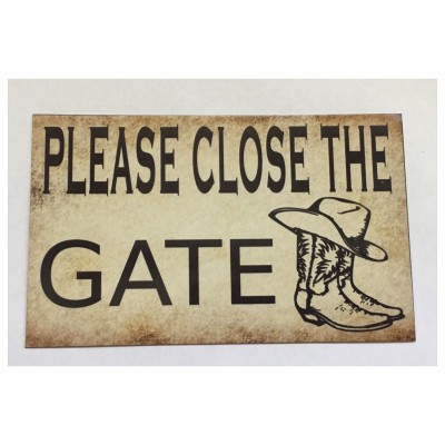 Gate Please Close Sign Rustic Wall Plaque or Hanging Boots House Country Farm    292058331839